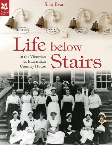 Паперова книга «Life Below Stairs: in the Victorian and Edwardian Country House», автор Сіан Еванс - фото №1