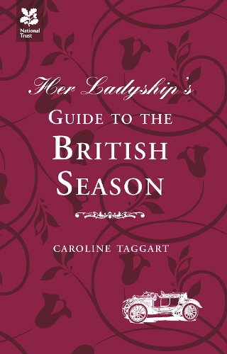 Паперова книга «Her Ladyship's Guide to the British Season: The Essential Practical and Etiquette Guide», автор Керолайн Таггарт - фото №1