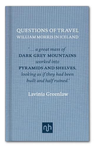 Бумажная книга «Questions of Travel: William Morris in Iceland», автор Лавиния Гринлоу - фото №1