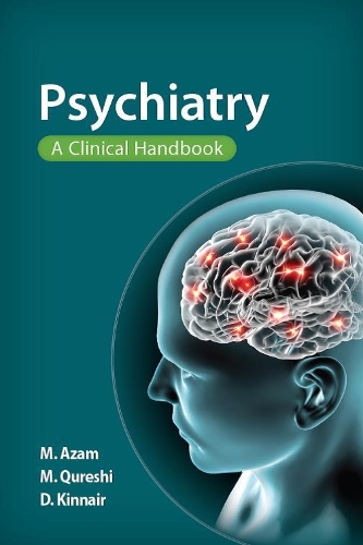 Бумажная книга «Psychiatry: A Clinical Handbook», авторов Дэниел Киннэр, Мохаммед Куреши, Мохсин Азам - фото №1