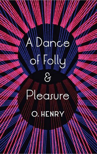 Бумажная книга «A Dance Of Folly And Pleasure», автор О. Генри - фото №1