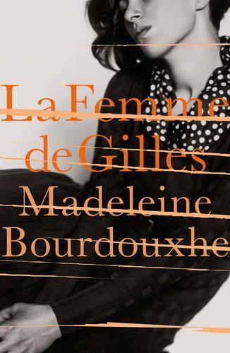 Паперова книга «La Femme De Gilles», автор Мадлен Бурдуш - фото №1