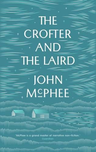 Паперова книга «The Crofter And The Laird», автор Джон Макфі - фото №1