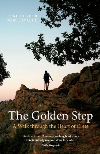 Бумажная книга «The Golden Step: A Walk Through the Heart of Crete», автор Кристофер Сомервиль - фото №1