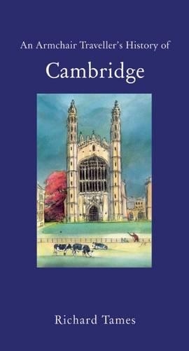 Бумажная книга «An Armchair Traveller's History of Cambridge», автор Ричард Теймс - фото №1