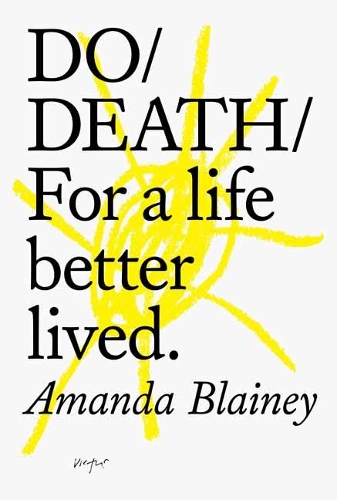 Бумажная книга «Do Death: For A Live Better Lived», автор Аманда Блейни - фото №1