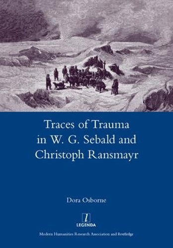 Бумажная книга «Traces of Trauma in W. G. Sebald and Christoph Ransmayr», автор Дора Осборн - фото №1