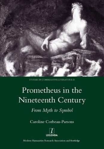 Бумажная книга «Prometheus in the Nineteenth Century: From Myth to Symbol», автор Кэролайн Корбо-Парсонс - фото №1