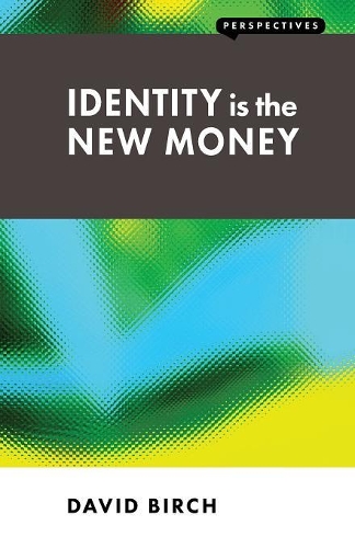 Паперова книга «Identity is the New Money», автор Девід Берч - фото №1