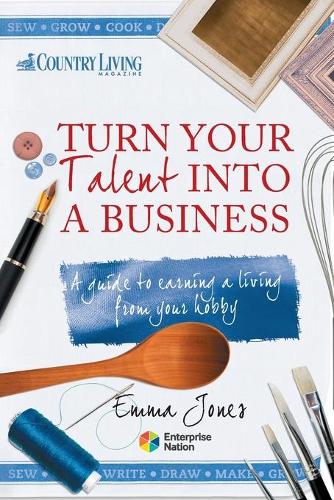Бумажная книга «Turn Your Talent Into a Business», автор Эмма Джонс - фото №1