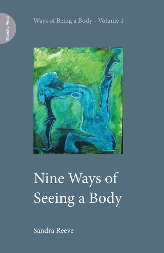 Бумажная книга «Nine Ways of Seeing a Body», автор Сандра Рив - фото №1
