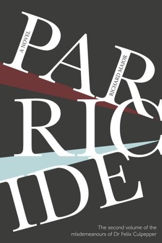 Бумажная книга «Parricide: The Second Volume of the Misdemeanours of Dr Felix Culpepper», автор Ричард Мейджор - фото №1