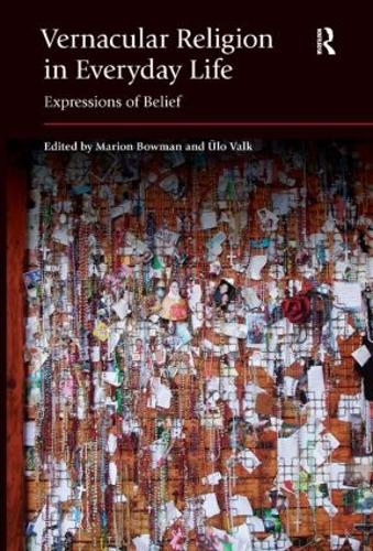 Бумажная книга «Vernacular Religion in Everyday Life: Expressions of Belief», авторов Марион Боуман, Уло Валк - фото №1