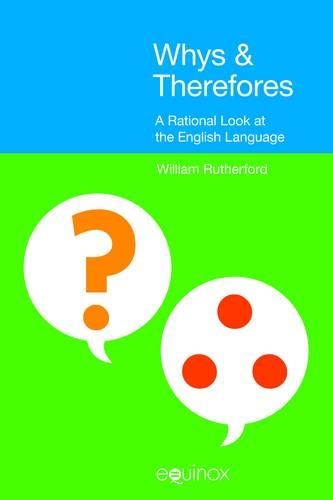 Паперова книга «Whys & Therefores: A Rational Look at the English Language», автор Вільям Е. Резерфорд - фото №1