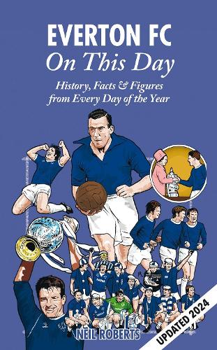 Бумажная книга «Everton FC On This Day: History, Facts & Figures from Every Day of the Year», автор Нил Робертс - фото №1