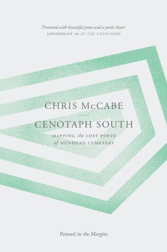 Бумажная книга «Cenotaph South: Mapping the Lost Poets of Nunhead Cemetery», автор Крис Маккейб - фото №1