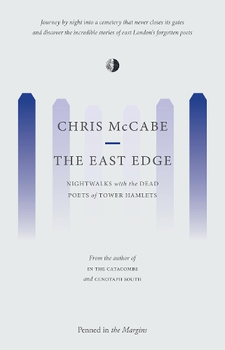 Бумажная книга «The East Edge: Nightwalks with the Dead Poets of Tower Hamlets», автор Крис Маккейб - фото №1