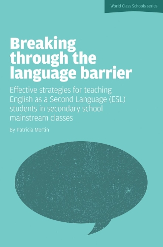 [object Object] «Breaking Through the Language Barrier: Effective Strategies for Teaching English as a Second Language (ESL) to Secondary School Students in Mainstream Classes», автор Патриція Мертін - фото №1