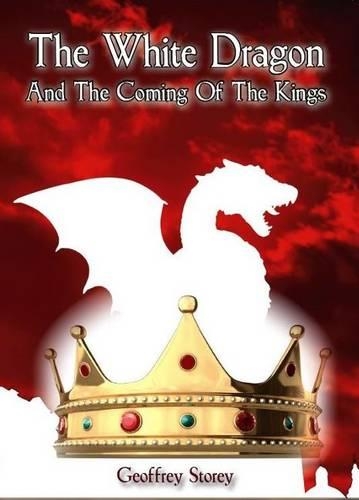 Паперова книга «The White Dragon and The Coming of The Kings», автор Джеффрі Сторі - фото №1