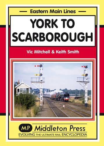 Паперова книга «York to Scarborough: Featuring All Change at York», авторів Кіт Сміт, Вік Мітчелл - фото №1