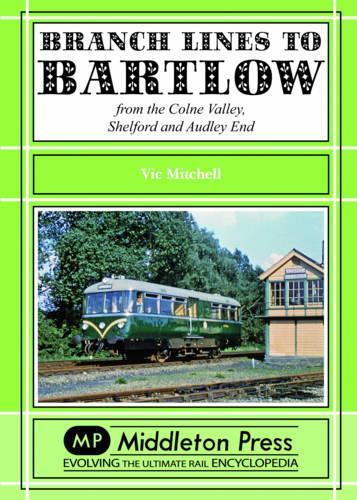 [object Object] «Branch Lines to Bartlow: from the Syour Valley, Shelford and Audley End», автор Вік Мітчелл - фото №1