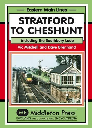 Бумажная книга «Stratford to Cheshunt: Including the Southbury Loop», авторов Дэйв Бреннанд, Вик Митчелл - фото №1