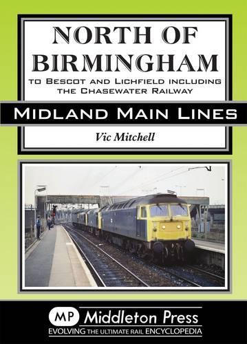 Бумажная книга «North of Birmingham: To Bescot and Litchfield Including the Chasewater Railway.», автор Вик Митчелл - фото №1