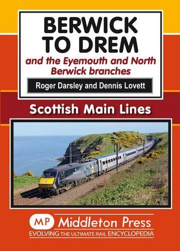 Бумажная книга «Berwick to Drem: The East Coast Main Line Including Eyemouth and North Berwick Branches», авторов Деннис Ловетт, Роджер Дарсли - фото №1