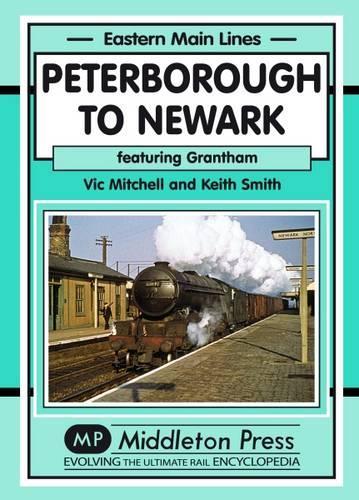 Паперова книга «Peterborough to Newark: Featuring Grantham», авторів Кіт Сміт, Вік Мітчелл - фото №1
