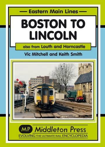 Бумажная книга «Boston to Lincoln: Also from Louth and Horncastle», автор Вик Митчелл - фото №1