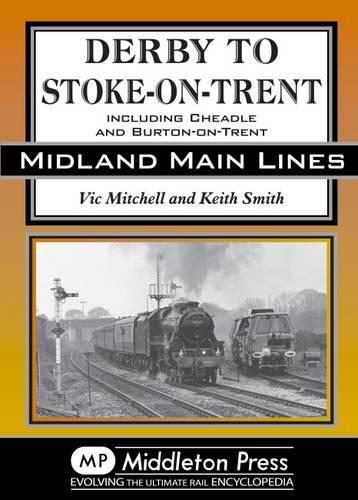 Паперова книга «Derby to Stoke-on-Trent: Including the Cheadle Branch», автор Вік Мітчелл - фото №1