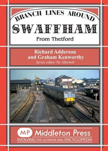 Паперова книга «Branch Lines Around Swaffham: From Thetford», автор Річард Аддерсон - фото №1