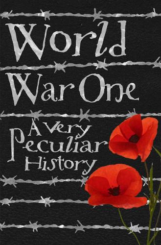 Паперова книга «World War One: A Very Peculiar History», автор Джим Пайп - фото №1