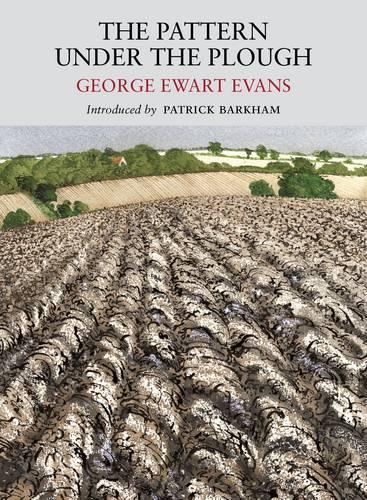 Бумажная книга «Pattern Under the Plough: Aspects of the Folk Life of East Anglia», авторов Джордж Эварт Эванс, Патрик Баркхэм - фото №1