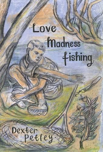 Паперова книга «Love, Madness, Fishing: A Memoir», автор Декстер Петлі - фото №1