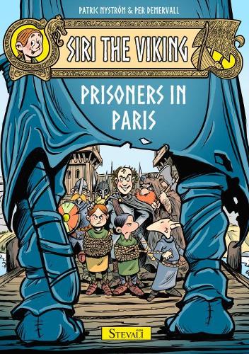 Бумажная книга «Siri the Viking: Prisoners in Paris», авторов Джозеф А. Дэвис, Патрик Нистром, Пер Демервалль - фото №1