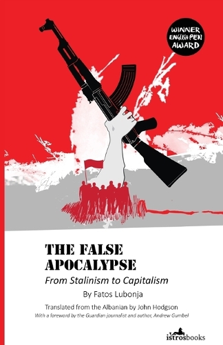 Бумажная книга «False Apocalypse: From Stalinism to Capitalism», авторов Эндрю Гамбел, Фатос Лубоня - фото №1