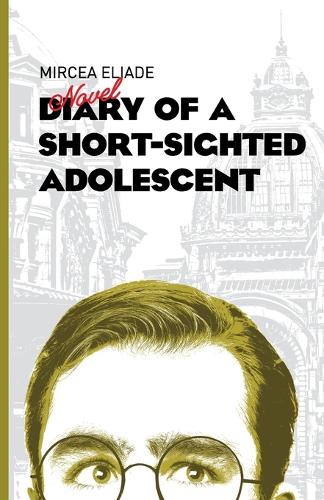 Бумажная книга «Diary of a Short-Sighted Adolescent», автор Мирча Элиаде - фото №1