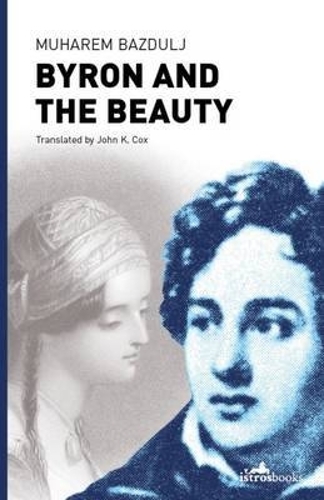 Бумажная книга «Byron and the Beauty», автор Мухарем Баздулдж - фото №1