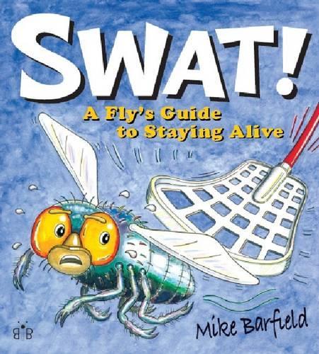 [object Object] «Swat!: A Fly's Guide to Staying Alive», автор Майк Барфілд - фото №1