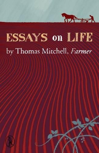 Бумажная книга «Essays on Life by Thomas Mitchell, Farmer», автор Томас Митчелл - фото №1