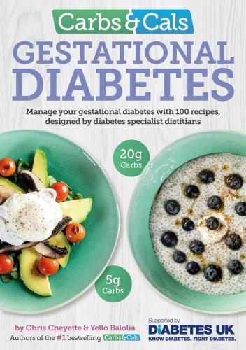 Бумажная книга «Carbs & Cals Gestational Diabetes: 100 Recipes Designed by Diabetes Specialist Dietitians», авторов Крис Шайетт, Йелло Балолия - фото №1