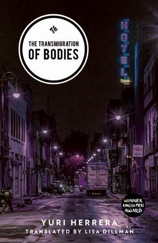 [object Object] «The Transmigration of Bodies: Shortlisted for the 2018 International Dublin Literary Award», автор Юрий Эррера - фото №1