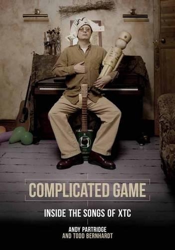 Бумажная книга «Complicated Game: Inside the Songs of XTC», автор Энди Партридж - фото №1