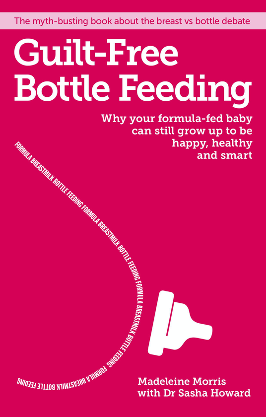Бумажная книга «Guilt-free Bottle Feeding», автор Мадлен Моррис - фото №1