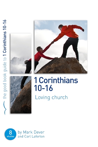 Бумажная книга «1 Corinthians 10-16: Loving church: 8 studies for individuals or groups», авторов Карл Лафертон, Марк Девер - фото №1