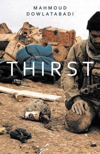 Паперова книга «Thirst: A Novel of the Iran-Iraq War», автор Махмуд Даулатабаді - фото №1