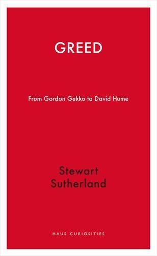 Бумажная книга «Greed: From Gordon Gekko to David Hume», автор Стюарт Сазерленд - фото №1