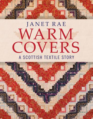 Бумажная книга «Warm Covers: A Scottish Textile Story», автор Джанет Рэй - фото №1