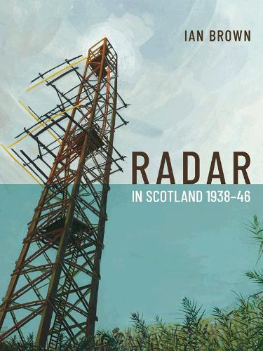 Бумажная книга «Radar in Scotland 1938-46», автор Ян Браун - фото №1